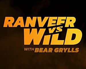 Ranveer vs Wild with Bear Grylls online sa prevodom