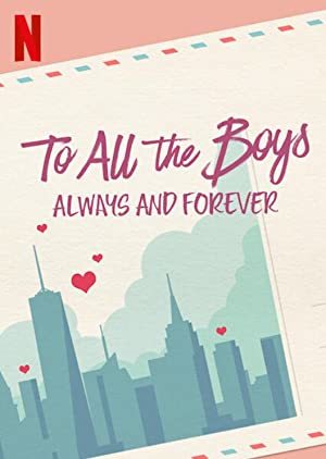 To All the Boys: Always and Forever online sa prevodom